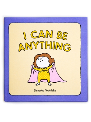 I Can Be Anything